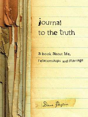 Journal to the Truth de Dave Payton