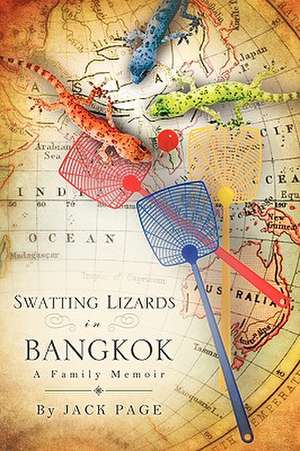 Swatting Lizards in Bangkok de Jack Page