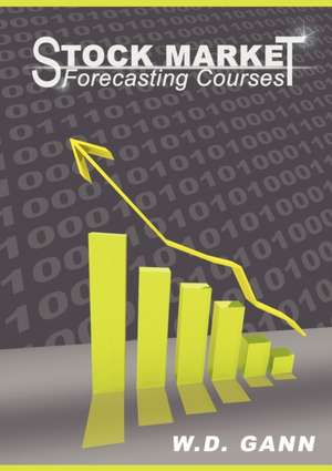 Stock Market Forecasting Courses de W. D. Gann