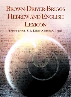 Brown-Driver-Briggs Hebrew and English Lexicon de Francis Brown