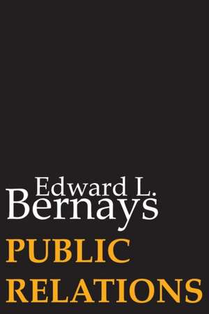 Public Relations de Edward L. Bernays