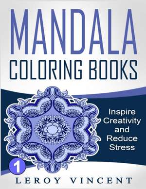 Mandala Coloring Books de Leroy Vincent