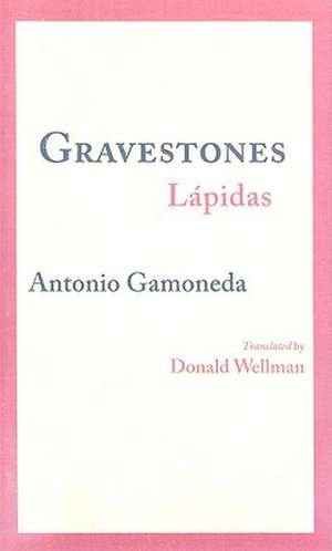 Gravestones Lapidas de Antonio Gamoneda