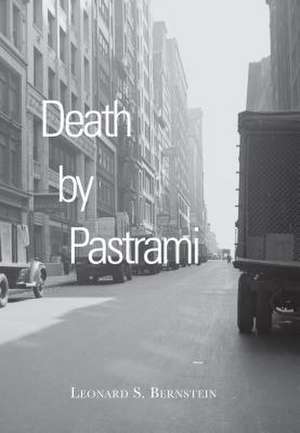 Death by Pastrami de Leonard S. Bernstein