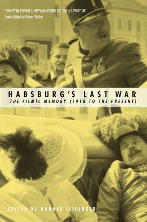 Habsburgs Last War de Hannes Leidinger