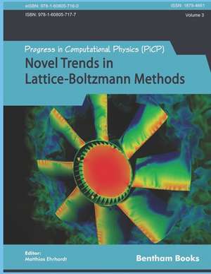 Novel Trends in Lattice-Boltzmann Methods: Reactive Flow, Physicochemical Transport and Fluid-Structure Interaction de Matthias Ehrhardt