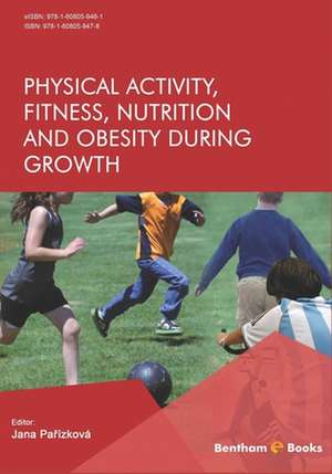 Physical Activity, Fitness, Nutrition and Obesity During Growth de Jana Pa&345;ízková