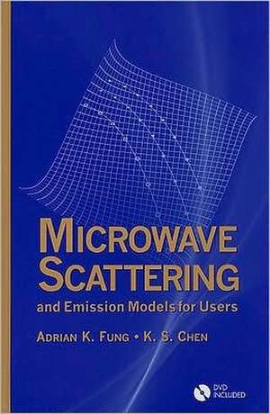 Microwave Scattering and Emission Models for Users [With CDROM] de Adrian K. Fung