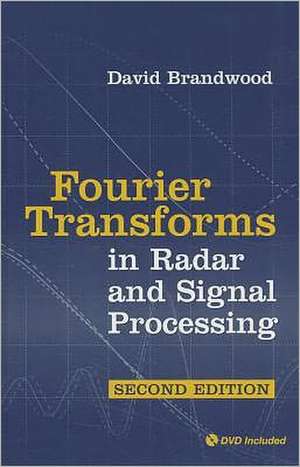 Fourier Transforms in Radar and Signal Processing [With DVD] de David Brandwood