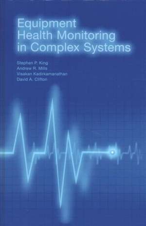 Kadirkamanathan, V: Equipment Health Monitoring in Complex S de Andrew Mills