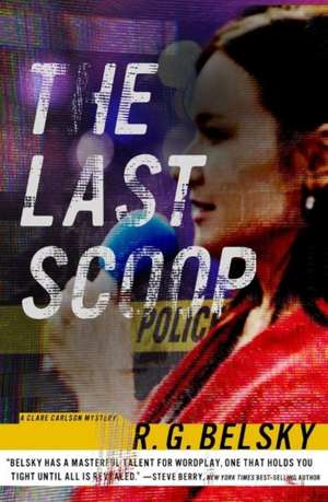 The Last Scoop: Volume 3 de R. G. Belsky