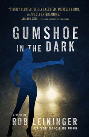 Gumshoe in the Dark de Rob Leininger