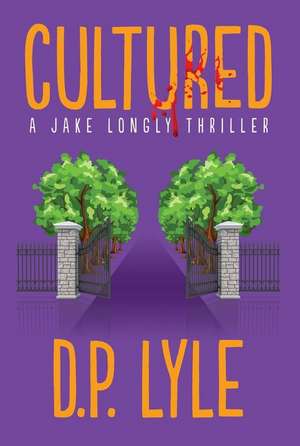 Cultured: Volume 6 de D. P. Lyle