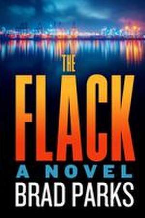 The Flack de Brad Parks