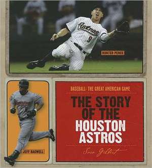 The Story of the Houston Astros de Sara Gilbert