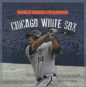 Chicago White Sox de Sara Gilbert