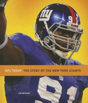 The Story of the New York Giants de Jim Whiting