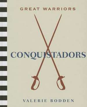 Conquistadors de Valerie Bodden