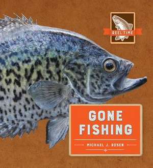 Gone Fishing de Michael J. Rosen