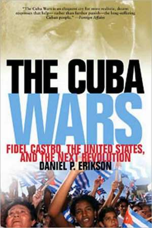 Cuba Wars de Daniel P. Erikson
