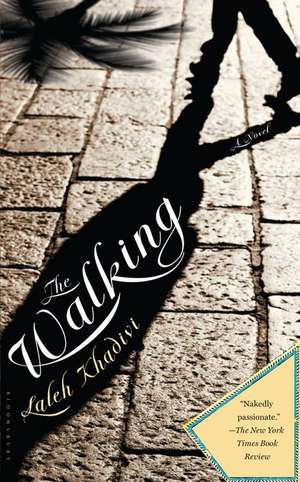 The Walking: A Novel de Laleh Khadivi