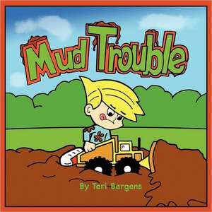 Mud Trouble de Teri Bergens