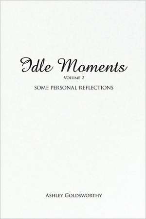 Idle Moments de Ashley Goldsworthy