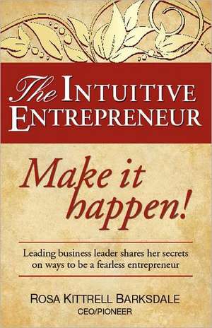 The Intuitive Entrepreneur de Rosa Kittrell Barksdale