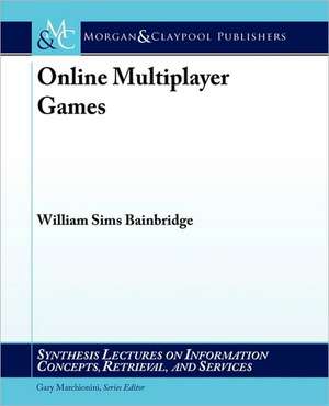 Online Multiplayer Games de William Sims Bainbridge