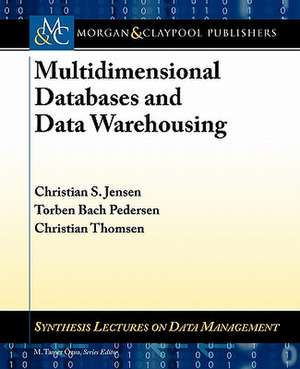 Multidimensional Databases and Data Warehousing de Christian S. Jensen