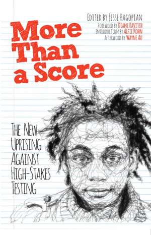 More Than A Score: The New Uprising Against Standardised Testing de Jesse Hagopian