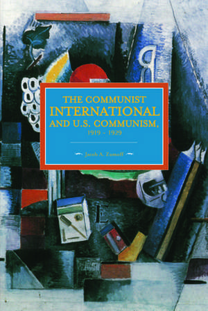 Communist International And U.s. Communism, 1919-1929: Historical Materialism, Volume 82 de Jacob A. Zumoff