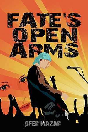 Fate's Open Arms de Ofer Mazar