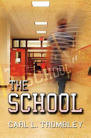 The School de Carl Trombley