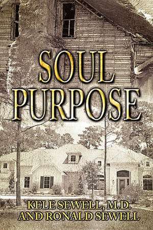 Soul Purpose de Kele Sewell