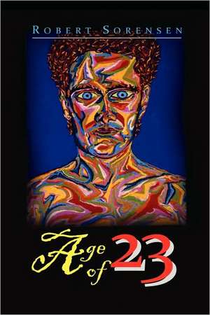 Age of 23 de Robert Sorensen