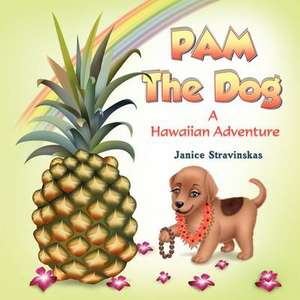 Pam the Dog de Janice Stravinskas