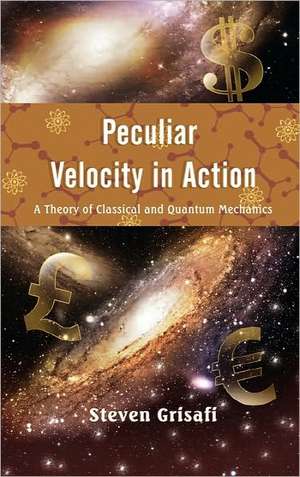 Peculiar Velocity in Action de Steven Grisafi