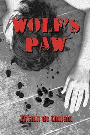 Wolf's Paw de Tristan De Chalain