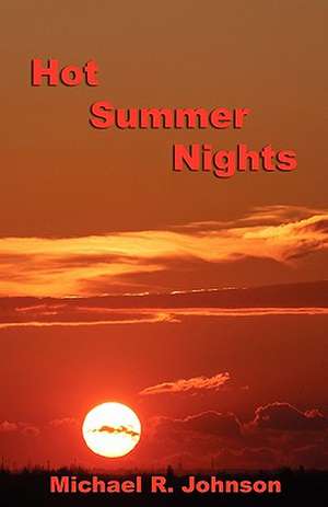 Hot Summer Nights de Michael R. Johnson