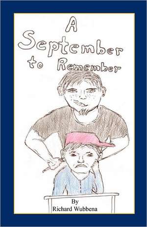 A September to Remember de Richard Wubbena