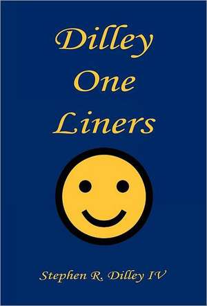 Dilley One Liners de Stephen R. IV Dilley