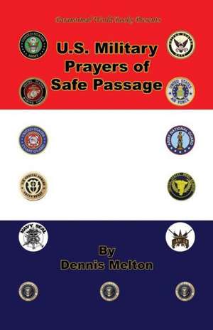 U.S. Military Prayers of Safe Passage de Dennis Melton