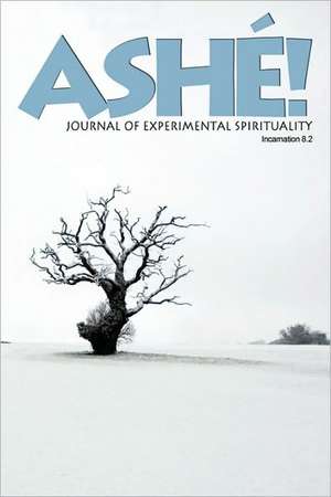 Ashé Journal of Experimental Spirituality 8.2 de Sven Davisson