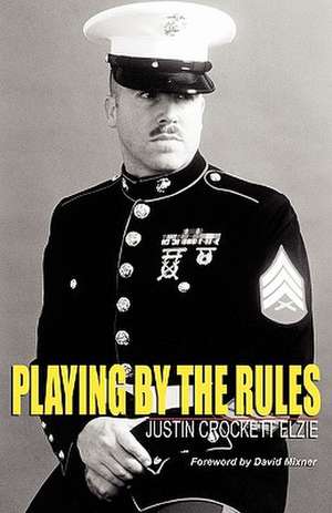 Playing by the Rules de Justin Crockett Elzie