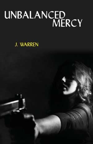 Unbalanced Mercy de J. Warren