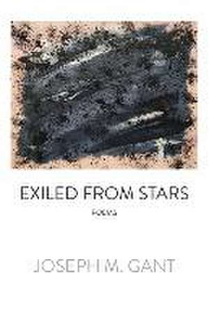 Exiled from Stars de Joseph M. Gant