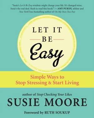 Let It Be Easy de Susie Moore