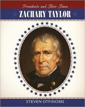 Zachary Taylor de Steven Otfinoski