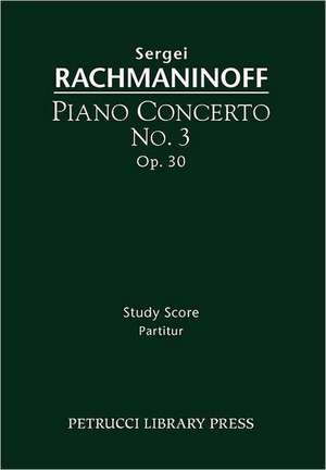 Piano Concerto No. 3, Op. 30 - Study Score: Vocal Score de Sergei Rachmaninoff